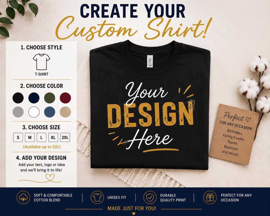Custom T-Shirt, Upload Your Design, Personalized Apparel, Soft Cotton Unisex Fit